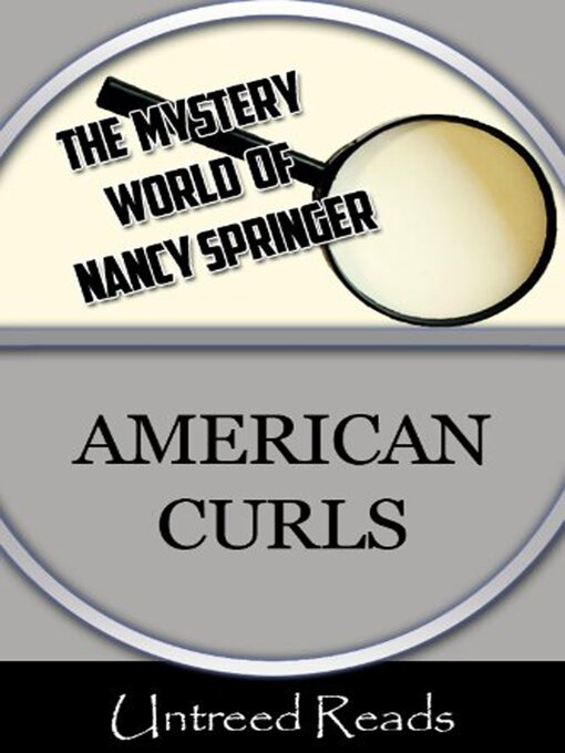 Title details for American Curls (The Mystery World of Nancy Springer) by Nancy Springer - Available